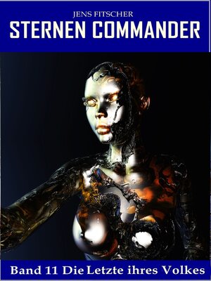 cover image of Die Letzte ihres Volkes (STERNEN COMMANDER 11)
